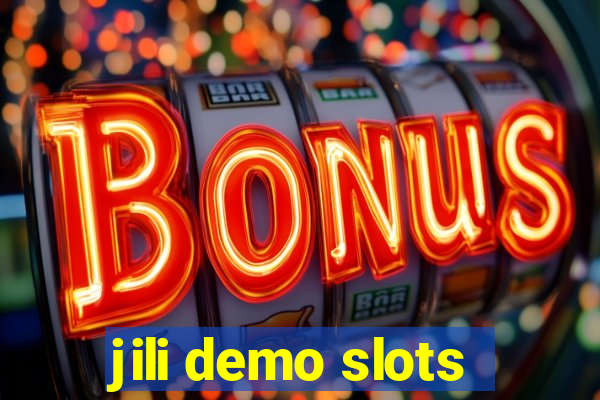 jili demo slots